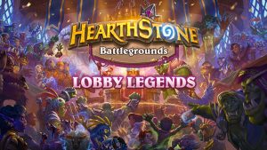 Hearthstone Battlegrounds Lobby Legends Noblegarden
