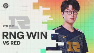 RNG MSI 2022