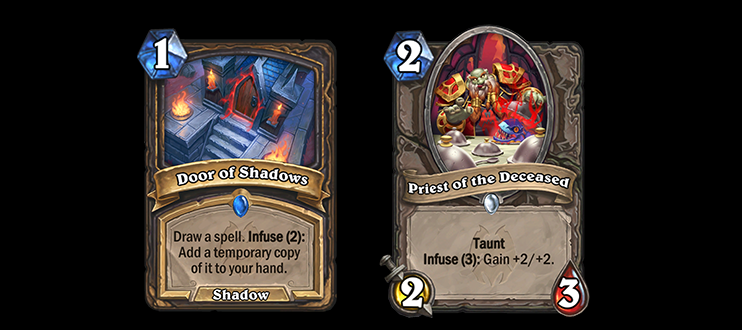 Door of Shadows and Priest of the Deceased feature the Infuse keyword