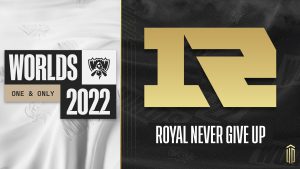 Worlds 2022 League of Legends Royal Never Give Up RNG LPL